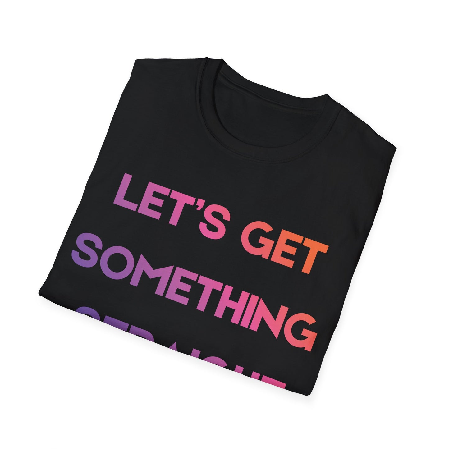 Pride Heroes T-Shirt - Let's Get Something Straight I'm Not
